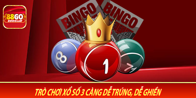 Trò Chơi Xổ Số 3 Càng Dễ Trúng, Dễ Ghiền